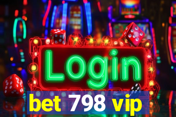 bet 798 vip